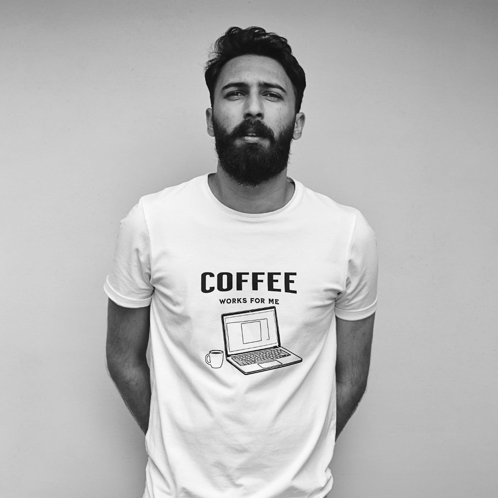 Coffee Works for Me Half Sleeve Unisex T-Shirt White - S to 5XL